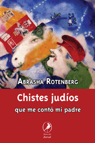 Chistes judos que me cont mi padre - de Abrasha Rotenberg