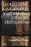 Los rollos del mar muerto y los origenes judos del cristianismo - de Carsten P. Thiede