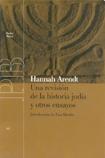 Una revisin de la historia juda y otros ensayos - de Hannah Arendt