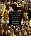 VIDA COTIDIANA DE LOS JUDIOS ARGENTINOS - de Ricardo Feierstein