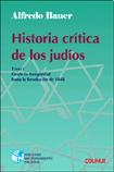 HISTORIA CRITICA DE LOS JUDIOS - de Alfredo Bauer