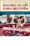 HISTORIA DE LOS JUDIOS ARGENTINOS - de Ricardo Feierstein