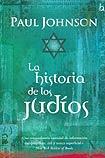 LA HISTORIA DE LOS JUDIOS - de Paul Johnson