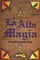 la alta magia - fundamentos