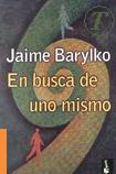JAIME BARYLKO

ISBN: 987-580-024-4
Editorial: Emece
Clasificacin: Autoayuda
Publicacin: Mayo 2005 - Idioma: Espaol
Formato: Rstica 

