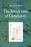 The Jewish Roots of Christianity