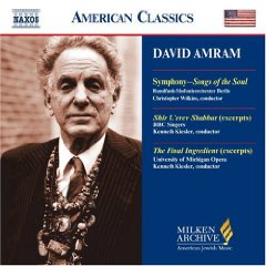 Amram - Symphony Songs of the Soul / Shir LErev Shabbat (Excerpts) / The Final Ingredient (Excerpts) (Milken Archive of American Jewish Music)