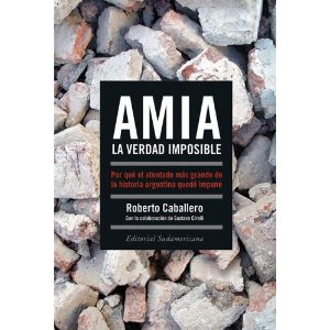 Amia. La verdad imposible combina el rigor periodstico con la narracin electrizante del gnero policial. Roberto Caballero pone a la luz todos los engranajes de esta historia.
Este libro no iba a existir. Despus de trabajar durante tres ...